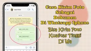 Cara Kirim Foto Sebagai Dokumen Di WA Iphone Terbaru