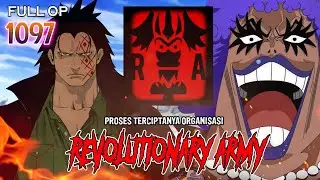 FULL OP 1097 - PECAHH!! TERBENTUKNYA REVOLUSIONER!! DRAGON INGINKAN BALAS DENDAM KE MARINIR!!