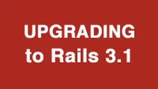 Ruby on Rails - Railscasts #282 Upgrading To Rails 3 1
