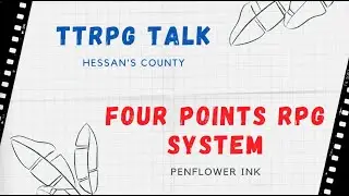 TTRPG Talk  -  Four Points RPG System