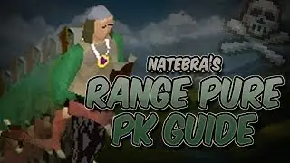 NateBra's Range Pure PKing Guide - Tips & Tricks For Range Pure PKing - Oldschool Runescape 2007