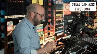 STEADICAM AXIS - FIRST LOOK (EP.212)