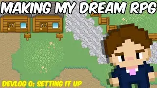 The first 3 Days of Making My Dream RPG! | Setting up the Game | Devlog Part 0