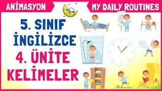 5. Sınıf İngilizce 4. Ünite Kelimeleri | My Daily Routines