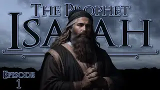 Introduction - The Prophet Isaiah: I