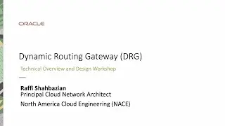 Dynamic Routing Gateway (DRG) - Technical Overview and Design Workshop