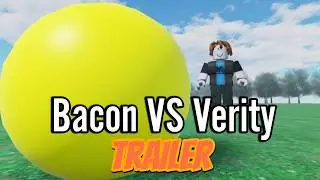 Bacon vs Verity trailer | Бекон против Верити трейлер roblox