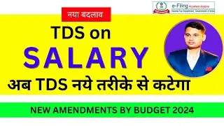 New Change in TDS on Salary | New TDS Rules on Salary by Budget 2024 | Section 192