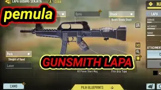 GUNSMITH lAPA untuk pemula COD MOBILE