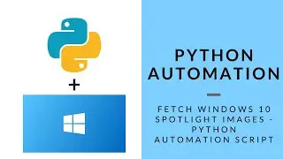 Python Automation - Fetch Windows Spotlight Images