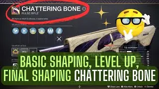 Basic Shaping, Level Up and Final Shaping Chattering Bone pulse rifle - Destiny 2