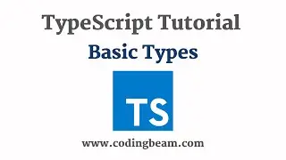 #3 Basic Types in TypeScript | TypeScript Tutorial | Coding Beam
