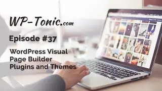 037 WP-Tonic: WordPress Visual Page Builder Plugins and Themes