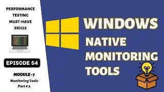 Ep 54 | M Tools | Mastering Windows Native Monitoring Tools