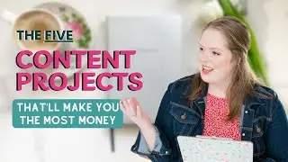The 5 Content Projects That’ll Make You the Most Money