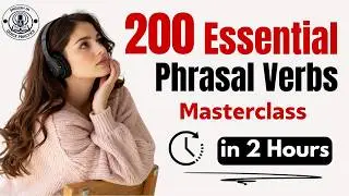 Master 200+ Phrasal Verbs Native Speakers Use Daily (C1–C2)  - English Podcast Practice