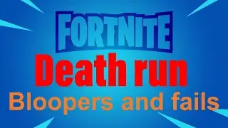 Fortnite Funny Moments ll Death run Bloopers and Fails