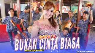 BUKAN CINTA BIASA - Dara Fu | Pop Keroncong (Official Music Video)