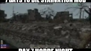 7 Days To Die Starvation Mod Lets Play Day 7 Horde Night