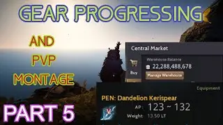 BDO - EP 5 | GEAR PROGESSING TO REACH 290 AP "THE PATIENCE AND THE PVP"