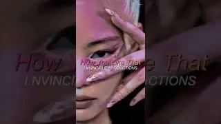 Blackpink How You Like That
