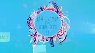 Gabriel Ananda Presents Soulful Techno 63 - Deeparture