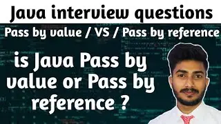 java interview questions | is java pass by value or pass by reference