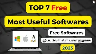7 Most Useful FREE SOFTWARE For PC Everyone Should Know! - Tamil (2023)🔥💯