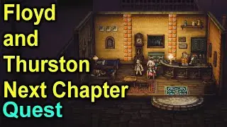 Floyd and Thurston Next Chapter Quest | Octopath Traveler 2