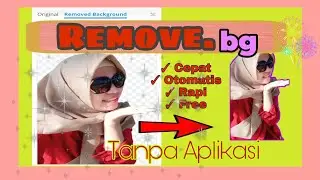 Menghapus Background foto otomatis. Remove bg (2020)