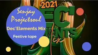 Senjay Projectsoul - Dec'Elements Mix