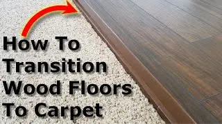 Carpet to Wood Floor Transition, Laminate Floors
