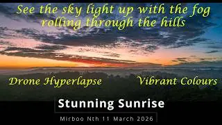 Stunning Mirboo North Sunrise captured with drone | 11th March 2026 in 4K
