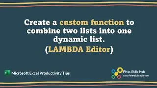 Create a custom function to combine two lists into one dynamic list.(LAMBDA editor)