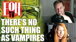 FRIGHTFEST Day 1: There's No Such Thing As Vampires REVIEW