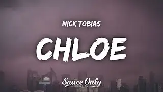 Nick Tobias - Chloe (Lyrics)
