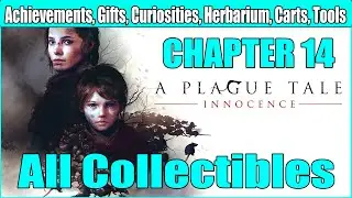 A Plague Tale Innocence Chapter 14 All Collectible Locations (Trophies, Gifts, Curiosities, Flowers)