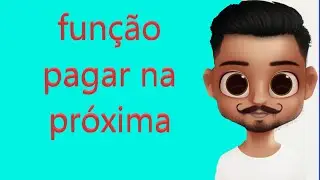função pagar na próxima
