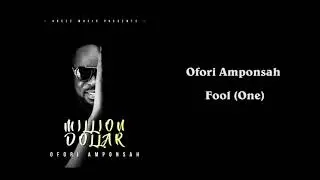 Ofori Amponsah - Fool One