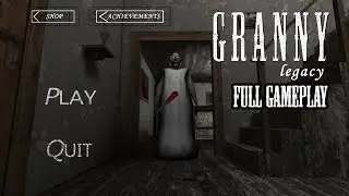 Granny Legacy Full Gameplay!