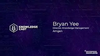 Knowledge Cast – Bryan Yee of Amgen