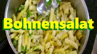 Bohnensalat aus Brechbohnen oder Wachsbrechbohnen ! Rezept