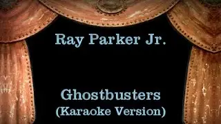 Ray Parker Jr. - Ghostbusters - Lyrics (Karaoke Version)