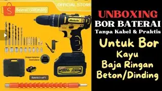 UNBOXING Bor Baterai Terbaru | Rekomendasi Bor Cordless