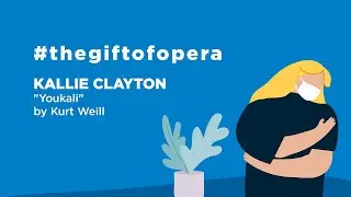 COVID-19 Concert Series - #thegiftofopera - No. 3 - Kallie Clayton - Youkali