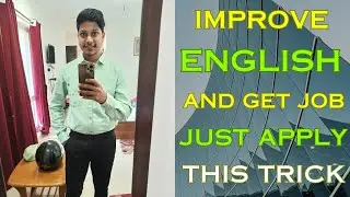 How to Improve English After Job | How did I Learn English | Best Job opportunity