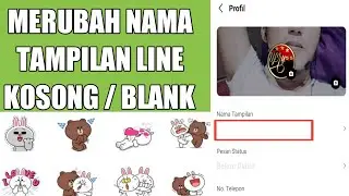 CARA MERUBAH NAMA TAMPILAN LINE BLANK TANPA NAMA