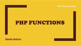 Web Programming - PHP Introduction - Functions