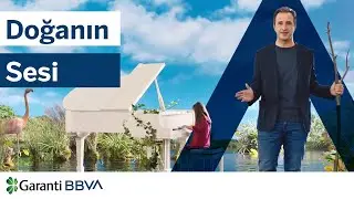 Doğanın Sesi | Garanti BBVA