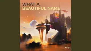 What a Beautiful Name